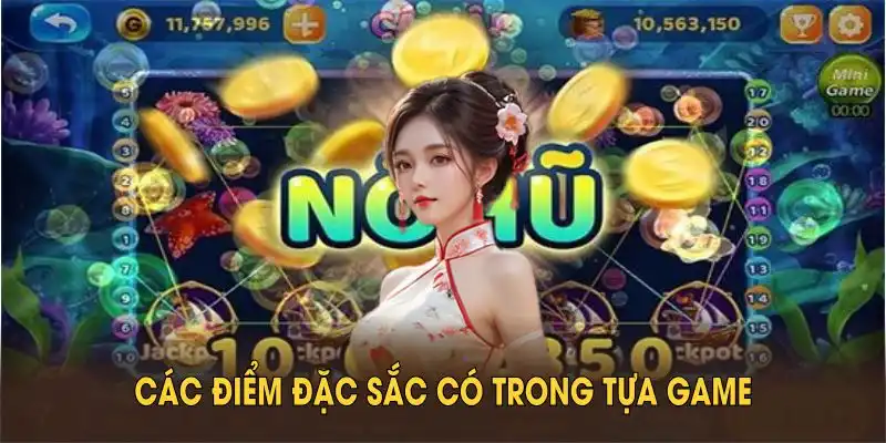 Khám phá các điểm đặc sắc có trong tựa game thần tài 777 nổ hũ